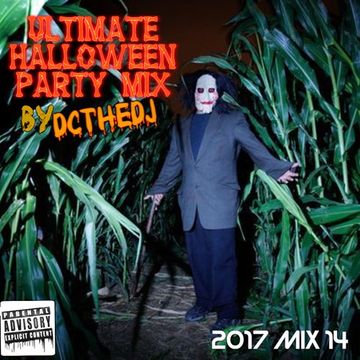DCtheDJ MIXcast 2017 Mix 14 - Ultimate Halloween Party Mix