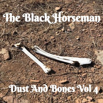 The Black Horseman   Dust And Bones Vol 4