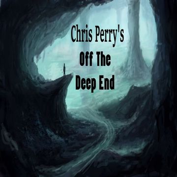 Chris Perry's Off The Deep End April 2018