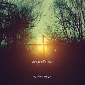 drop the sun