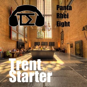 Trent Starter - Panta Rhei Eight