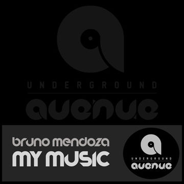 Bruno Mendoza - My Music - ( Original Cut) On Sale 17/05/2013