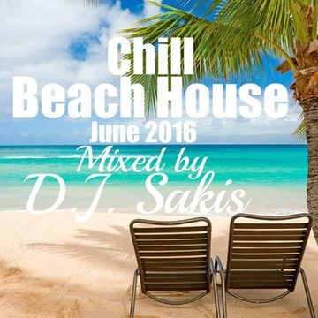 D.J.Sakis Chill Beach House June 2016