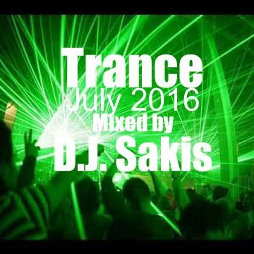 D.J. Sakis Trance July 2016