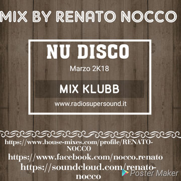 Mix By Renato Nocco NU DISCO Marzo 2018
