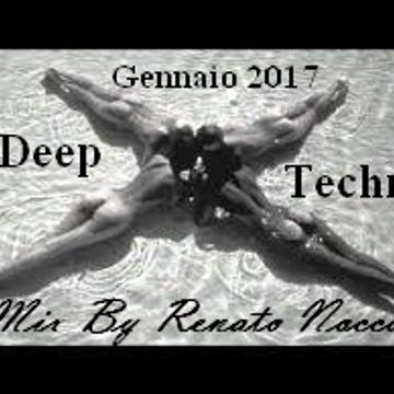 Mix By Renato Nocco Deep Techno 2 Gennaio 2017