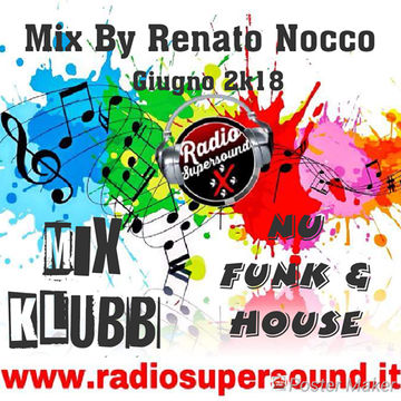 Mix By Renato Nocco Nu Funk & House Giugno 2k18