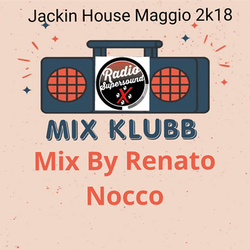 Mix By Renato Nocco JACKIN  House Maggio 2k18