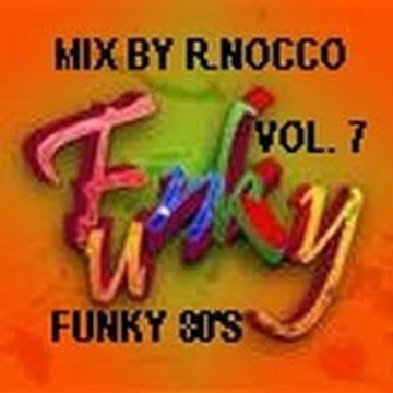 MIX BY RENATO NOCCO 80' s Funky Vol 7 Ottobre 2012