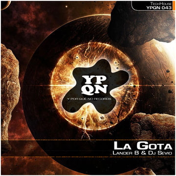 YPQN043 Lander B & Dj Sevio - La Gota (Original Mix)