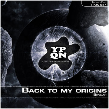 YPQN047 Bipolar - Back to my origins (Original Mix)