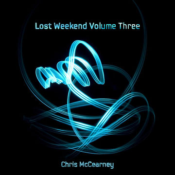 Lost Weekend Volume Three