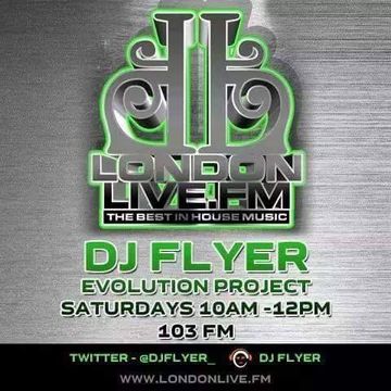 DJ FLYER EVOLUTION PROJECT LIVE ON LONDON LIVE 103 FM 17.1.2015