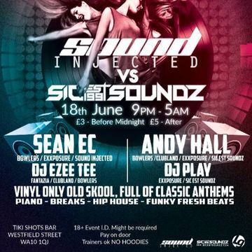 Sound Injected vs Sicest Soundz Vinyl Promo For 18.06.16 TIKISHOT BAR ST HELENS