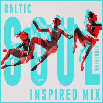 Baltic Soul Weekender Inspired Mix | Tanzvergnügen Vol. 102