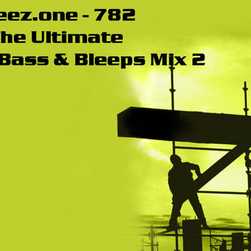 kleez.one   782 The Ultimate Breaks, Bass & Bleeps Mix 2