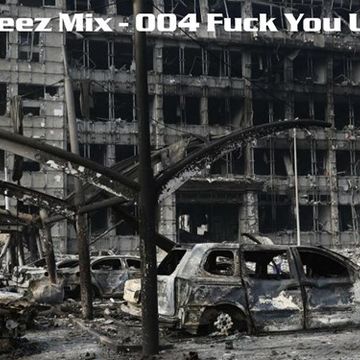 Kleez Mix   004 Fuck You Up