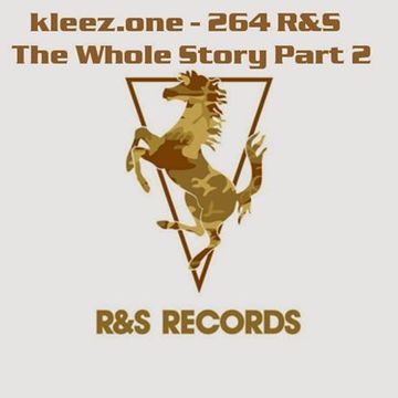 kleez.one   264 R&S   The Whole Story Part 2