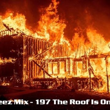 Kleez Mix   197 The Roof Is On Fire