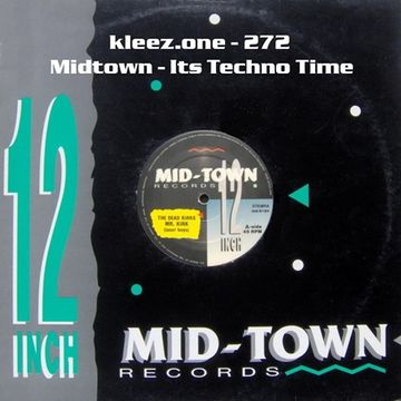 kleez.one   272 Midtown   Its Techno Time