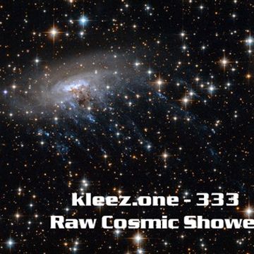 kleez.one   333 Raw Cosmic Shower