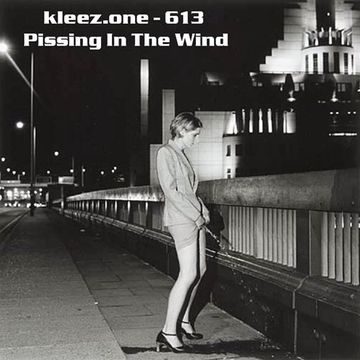 kleez.one   613 Pissing In The Wind