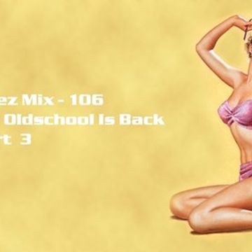 Kleez Mix   106 The Oldschool Is Back Part  3