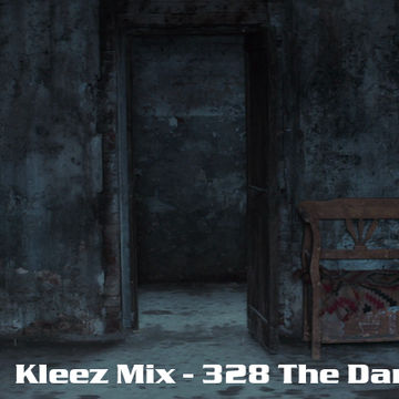 Kleez Mix   328 The Dark Side Part 1