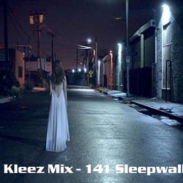 Kleez Mix   141 Sleepwalker