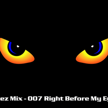 Kleez Mix   007 Right Before My Eyes