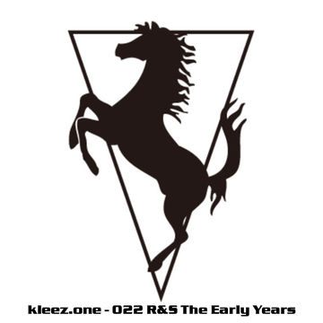 kleez.one   022 R&S The Early Years