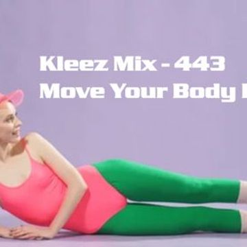 Kleez Mix   443 Move Your Body Part 3