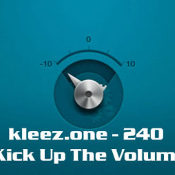 kleez.one   240  Kick Up The Volume