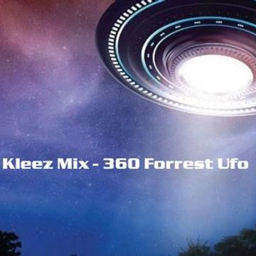 Kleez Mix   360 Forrest Ufo