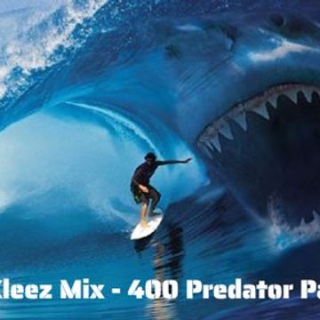 Kleez Mix   400 Predator Part 1