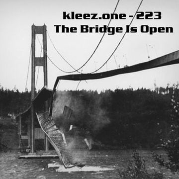 kleez.one   223 The Bridge Is Open