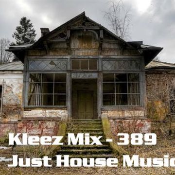 Kleez Mix   389 Just House Music