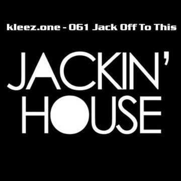 kleez.one   061 Jack Off To This