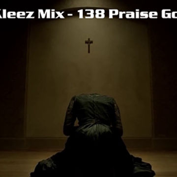 Kleez Mix   138 Praise God