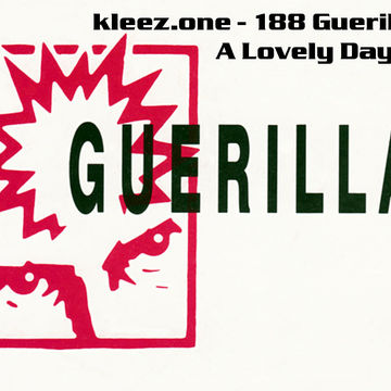 kleez.one   188 Guerilla   A Lovely Day