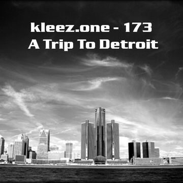 kleez.one   173 A Trip To Detroit