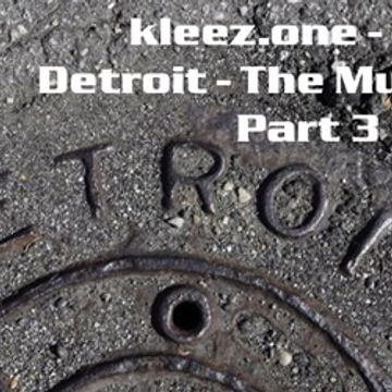kleez.one   412 Detroit   The Music City Part 3