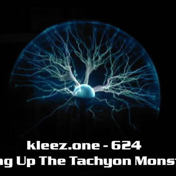 kleez.one   624 Tying Up The Tachyon Monster