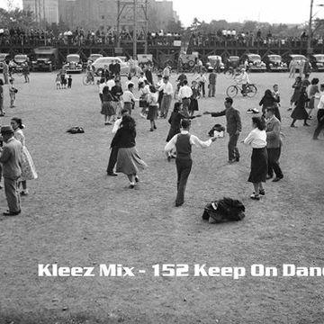 Kleez Mix   152 Keep On Dancing