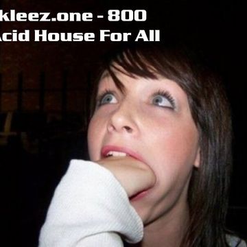 kleez.one   800 Acid House For All