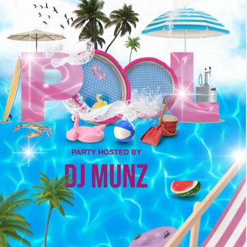 POOL PARTY DANCE HITS DJMUNZ