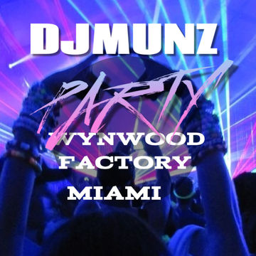 PARTY@WYNWOOD FACTORY