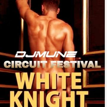 CIRCUIT FESTIVAL WHITE KNIGHT DJMUNZ