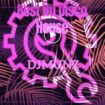 Best Of Nu Disco House, Vocal Mix DJMUNZ