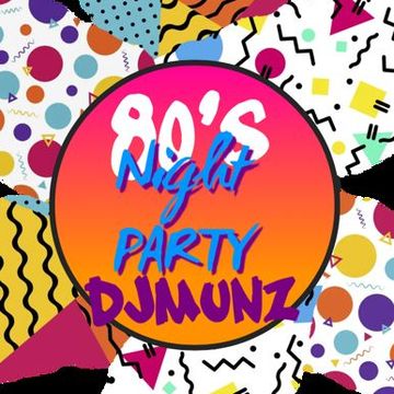 80s Party Mix DJ MUNZ